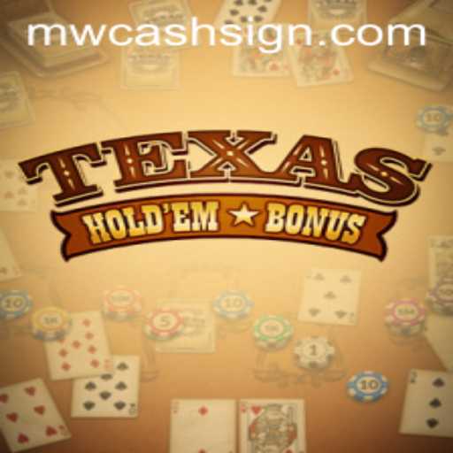 Exploring the Exciting World of Texas Hold'em Bonus: MWCASH Edition